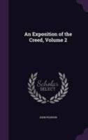 An Exposition of the Creed, Volume 2 B0BPW7R7NF Book Cover