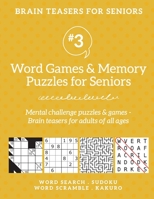 Brain Teasers for Seniors #3: Word Games & Memory Puzzles for Seniors. Mental challenge puzzles & games - Brain teasers for adults for all ages: 1988821754 Book Cover