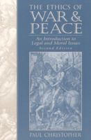 The Ethics Of War And Peace: An Introduction To Legal And Moral Issues