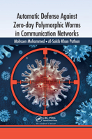 Automatic Defense Against Zero-Day Polymorphic Worms in Communication Networks 036738003X Book Cover