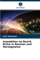 Immobilien im Bezirk Brčko in Bosnien und Herzegowina 6203667862 Book Cover