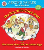 The Boy Who Cried Wolf: with The Goose That Laid the Golden Eggs (Aesop's Fables Easy Readers) 1841359572 Book Cover