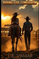 Riding For Tomorrow (Rodeo Rescue Series) B0FPX9YMYN Book Cover