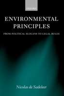 Environmental Principles: From Political Slogans to Legal Rules 0199280924 Book Cover