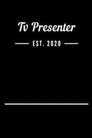 Tv Presenter EST. 2020: Blank Lined Notebook Journal 1693402416 Book Cover