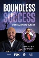 Boundless Success with Reginald Dockery 1955176043 Book Cover