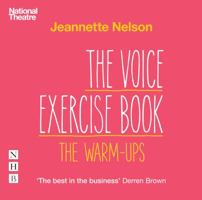 The Voice Exercise Book: The Warm-Ups 1848427514 Book Cover