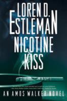 Nicotine Kiss: An Amos Walker Novel 0765312239 Book Cover