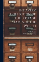 The Avery collection of the postage stamps of the world 1018115919 Book Cover