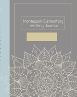 Montessori Elementary Writing Journal: A lined story paper diary for the 6-9 year old 1674180322 Book Cover