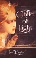 Child of Light 1952600707 Book Cover