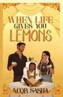 When Life Gives You Lemons (Sun Tower) 1739007344 Book Cover