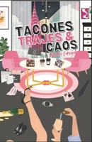 Tacones, trajes & caos (Spanish Edition) B0FPR9VZ7N Book Cover