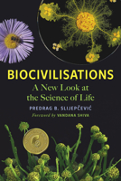 Biocivilisations: A New Look at the Science of Life 1645021386 Book Cover