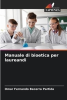 Manuale di bioetica per laureandi (Italian Edition) 6206954366 Book Cover