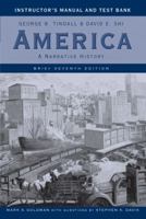 Instructors Manual and Test Bank to Accompany America : a National History, Seventh Edition 0393929361 Book Cover