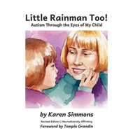 Little Rainman Too : Autism Through the Eyes of My Child 0983130825 Book Cover