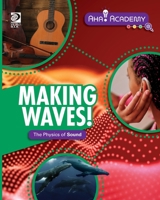 Making Waves! the Physics of Sound 071667162X Book Cover
