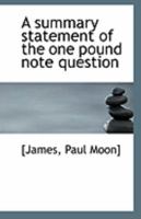 A Summary Statement of the One Pound Note Question 1177014203 Book Cover