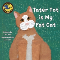 Tater Tot is My Fat Cat 195220965X Book Cover