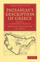 Pausanias's Description of Greece: Commentary On Books Ii-V: Corinth, Laconia, Messenia, Elis 1330151887 Book Cover