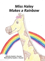 Miss Haley Makes a Rainbow 1737337355 Book Cover