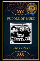 Puddle of Mudd: An American Rock Band, the Original Anti-Anxiety Adult Coloring Book B08J1TMPXC Book Cover