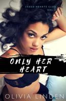 Only Her Heart 0989019209 Book Cover