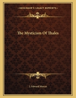 The Mysticism Of Thales 1163045489 Book Cover