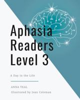 Aphasia Readers Level 3: A Day in the Life 166530605X Book Cover