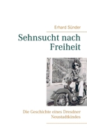 Sehnsucht nach Freiheit (German Edition) 3734755719 Book Cover