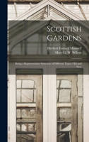 Scottish Gardens; Being a Representative Selection of Different Types, old and New 1019221992 Book Cover