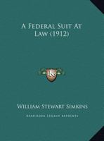A Federal Suit At Law 1240132859 Book Cover