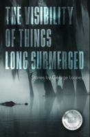 The Visibility of Things Long Submerged 1950774945 Book Cover