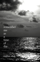 Remember Me As A Time of Day 195299134X Book Cover