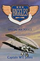 Biggles of the Special Air Police 0755107217 Book Cover