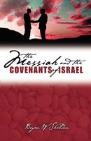 Messiah and the Covenants of Israel 1926765109 Book Cover