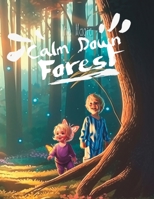 The Magic Calm-Down Forest: A Whimsical Tale of Mindfulness and Peace B0C47WDZYT Book Cover