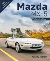 Mazda MX-5 new edition: The Complete Story 0719845696 Book Cover