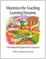 Maximize the Teaching/Learning Dynamic 1936652080 Book Cover