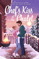 Chef's Kiss at the Chalet 1035080338 Book Cover