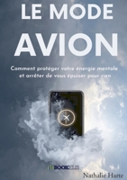Le mode avion (French Edition) B0GXRNFFJF Book Cover