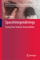 Spacetimegenderings: Tracing Trans Students' Im/possibilities (Children: Global Posthumanist Perspectives and Materialist Theories) 3032282209 Book Cover
