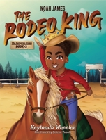 Noah James the Rodeo King 173695427X Book Cover