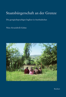 Staatsburgerschaft an Der Grenze: Die Georgischsprachigen Ingiloer in Aserbaidschan 3752007133 Book Cover