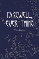Farewell, Everything 1734086602 Book Cover