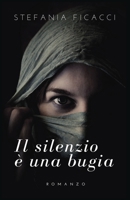 Il silenzio è una bugia (Italian Edition) B0DPSXNC5G Book Cover