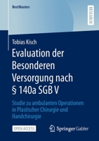 Evaluation der Besonderen Versorgung nach § 140a SGB V: Studie zu ambulanten Operationen in Plastischer Chirurgie und Handchirurgie (BestMasters) 3658390328 Book Cover
