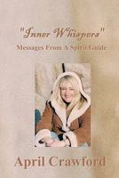 "Inner Whispers": Messages From A Spirit Guide 0982326912 Book Cover