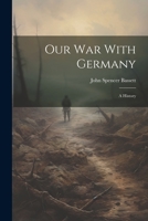 Our War With Germany: A History 1021969788 Book Cover